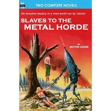 Slaves to the Metal Horde & Hunters out of Time