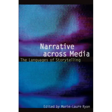 Narrative Across Media: The Languages of Storytelling