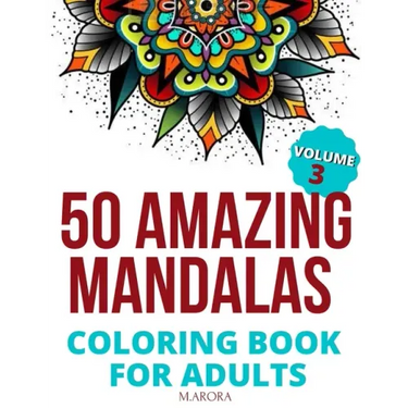 50 Amazing Mandalas Coloring Book For Adults: An Adult Coloring Book With 50 Big And Detailed Mandala Designs, High-Quality Paper, White Background, F