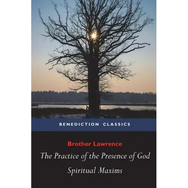 The Practice of the Presence of God and Spiritual Maxims