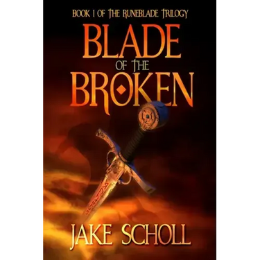 Blade Of The Broken: Book 1 Of the Runeblade Trilogy