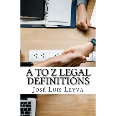 A to Z Legal Definitions: English-Spanish Legal Glossary