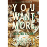 You Want More: Selected Stories of George Singleton