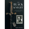 The Black Knight: An African-American Family's Journey from West Point-a Life of Duty, Honor and Country