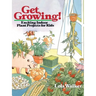 Get Growing!: Exciting Indoor Plant Projects for Kids
