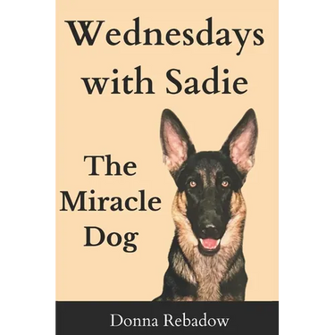 Wednesdays with Sadie: The Miracle Dog