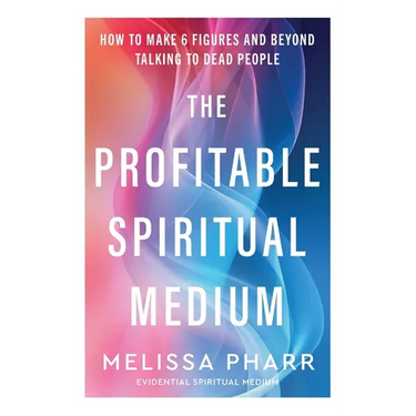 The Profitable Spiritual Medium