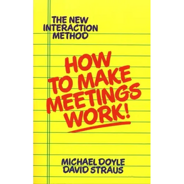 How to Make Meetings Work!