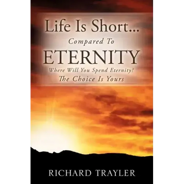 Life Is Short...Compared To Eternity