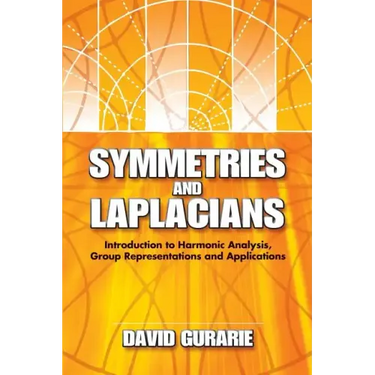 Symmetries and Laplacians: Introduction to Harmonic Analysis, Group Representations and Applications