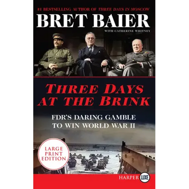 Three Days at the Brink: Fdr's Daring Gamble to Win World War II