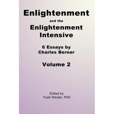 Enlightenment and the Enlightenment Intensive: Volume 2