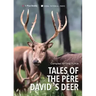 Tales of the Père David's Deer