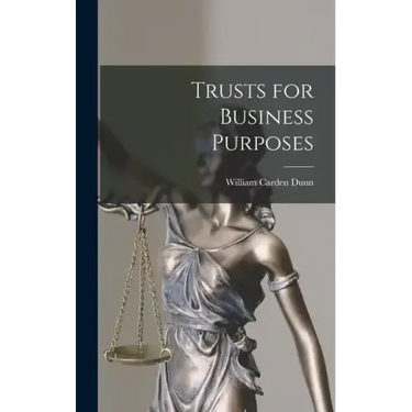 Trusts for Business Purposes