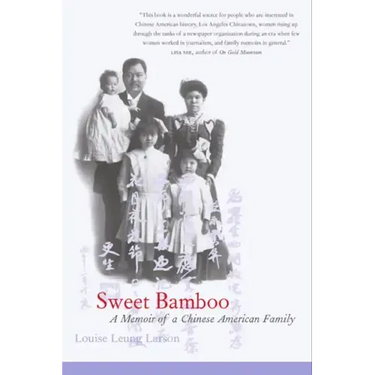Sweet Bamboo: A Memoir of a Chinese American Family