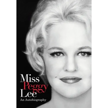 Miss Peggy Lee - An Autobiography