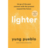 Lighter: Let Go of the Past, Connect with the Present, and Expand the Future