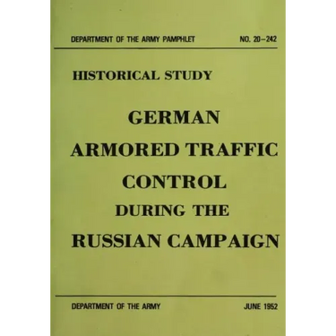 German Armored Traffic Control During the Russian Campaign