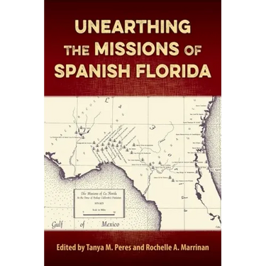 Unearthing the Missions of Spanish Florida
