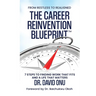 The Career Reinvention Blueprint: From Restless to Realigned - 7 Steps to Finding Work That Fits and a Life That Matters