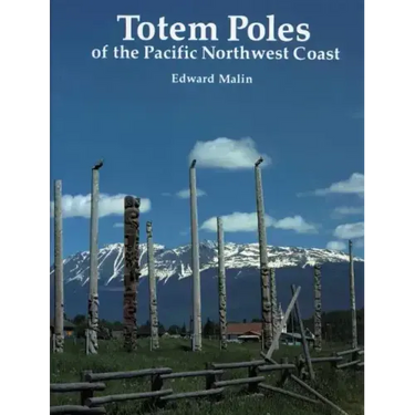 Totem Poles of the Pacific Northwest Coast