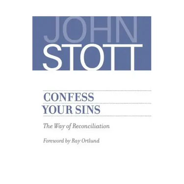 Confess Your Sins: The Way of Reconciliation