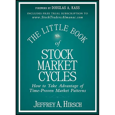 The Little Book of Stock Market Cycles: How to Take Advantage of Time-Proven Market Patterns