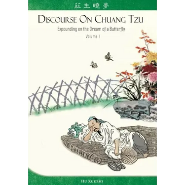 Discourse on Chuang Tzu: Expounding on the Dream of a Butterfly