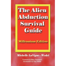 The Alien Abduction Survival Guide: How to Cope with Your ET Experience