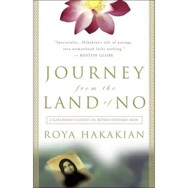 Journey from the Land of No: A Girlhood Caught in Revolutionary Iran