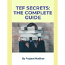 TEF Secrets: The Complete Guide: With Insider Tips