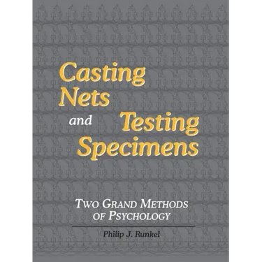 Casting Nets and Testing Specimens: Two Grand Methods of Psychology