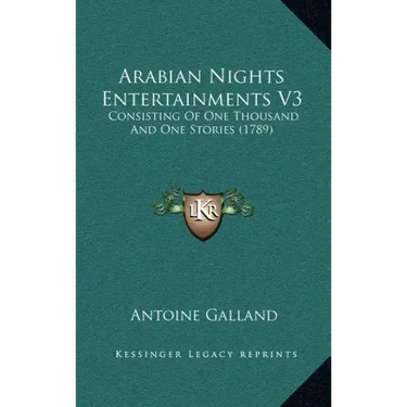 Arabian Nights Entertainments V3: Consisting Of One Thousand And One Stories (1789)