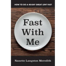 Fast with Me: How to Do a 40-Day Great Lent Fast