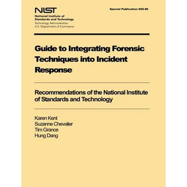 Guide to Integrating Forensic Techniques into Incident Response