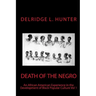 Death of the Negro: An African American Experience in the Development of Black Popular Cuture