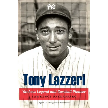 Tony Lazzeri: Yankees Legend and Baseball Pioneer