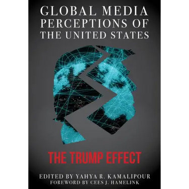 Global Media Perceptions of the United States: The Trump Effect