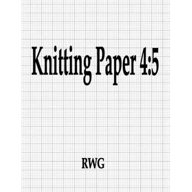 Knitting Paper 4: 5: 150 Pages 8.5" X 11"