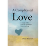 A Complicated Love: A Straight Father, a Gay Son and Lessons From a Road Trip