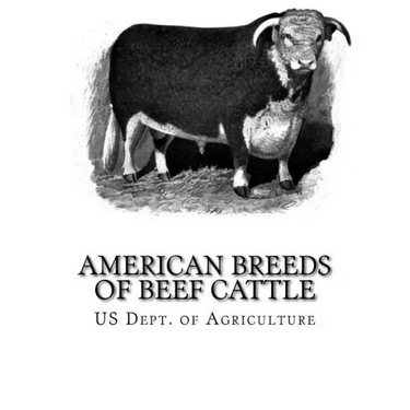 American Breeds of Beef Cattle: With Remarks on Beef Cattle Pedigrees