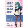Anime and the Visual Novel: Narrative Structure, Design and Play at the Crossroads of Animation and Computer Games
