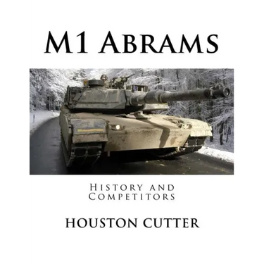 M1 Abrams: History and Competitors