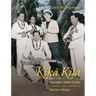 Kika Kila: How the Hawaiian Steel Guitar Changed the Sound of Modern Music