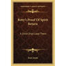 Betty's Proof of Spirit Return: A Child Shall Lead Them