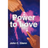 The Power to Love