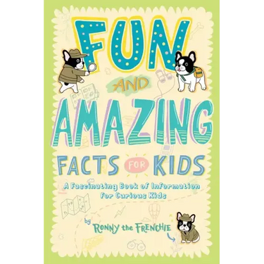 Fun and Amazing Facts for Kids: A Fascinating Book of Information for Curious Kids
