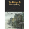 Dr. Bones & Missy Grey: The Boggy Creek Monster - I