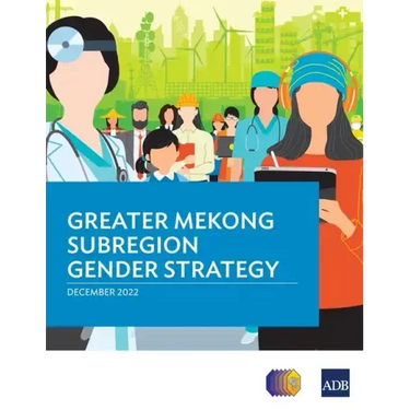 Greater Mekong Subregion Gender Strategy