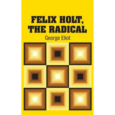 Felix Holt, The Radical